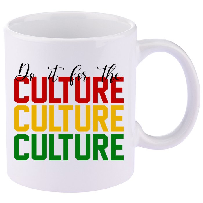 Do It For The Culture African American Pride 11oz C Handle Ceramic Mug