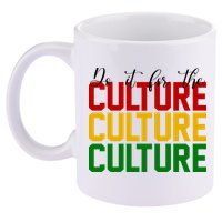 Do It For The Culture African American Pride 11oz C Handle Ceramic Mug