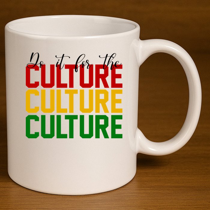 Do It For The Culture African American Pride 11oz C Handle Ceramic Mug