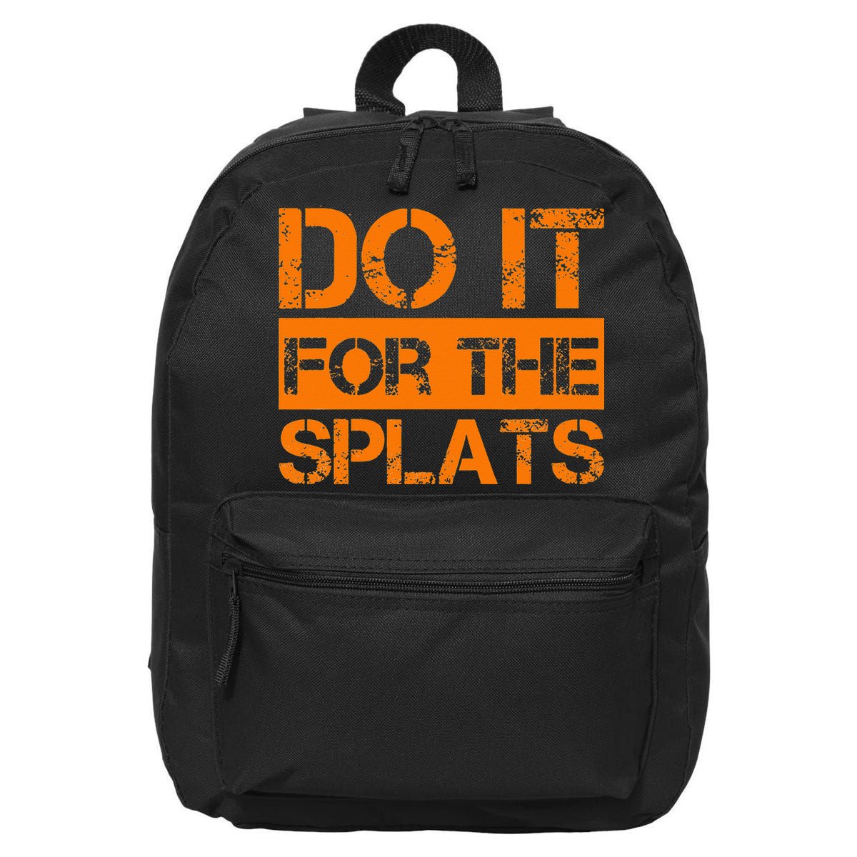 Do It For The SPLATS Fitness Motivation 16 in Basic Backpack