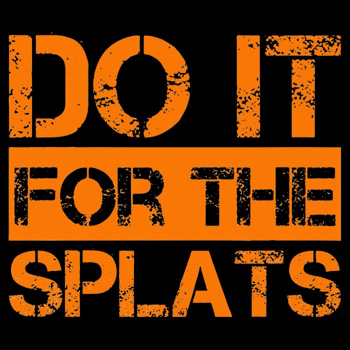 Do It For The SPLATS Fitness Motivation 16 in Basic Backpack