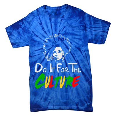 Do It For The Culture Junenth Afro Queen Black History Gift Tie-Dye T-Shirt
