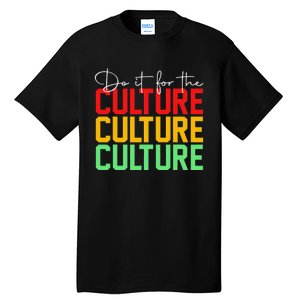 Do It For The Culture Juneteenth Tall T-Shirt