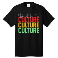 Do It For The Culture Juneteenth Tall T-Shirt