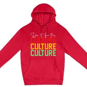 Do It For The Culture Juneteenth Premium Pullover Hoodie