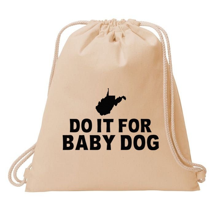 Do It For Baby Dog West Virginia Big Jim Justice Drawstring Bag