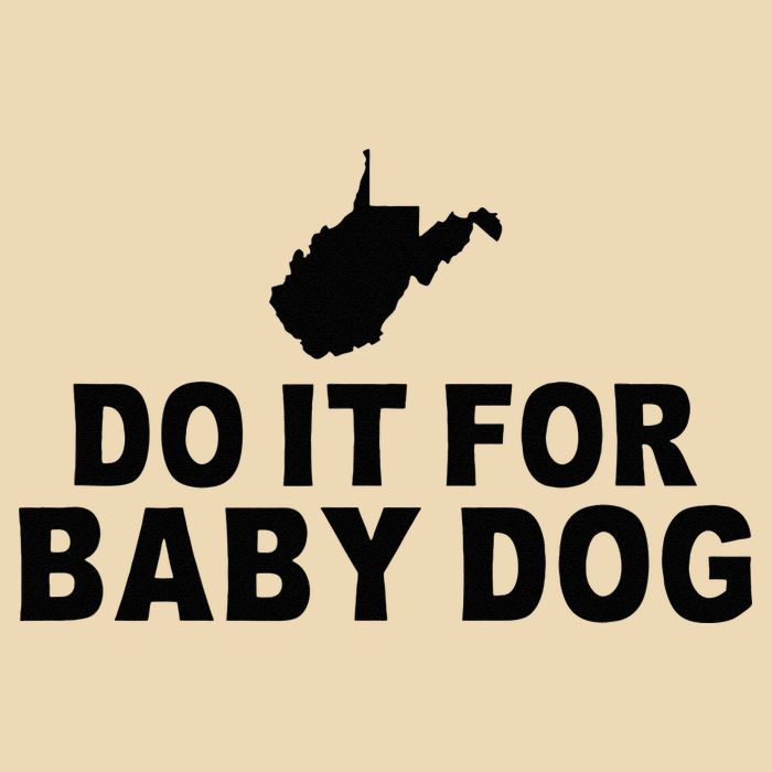 Do It For Baby Dog West Virginia Big Jim Justice Drawstring Bag