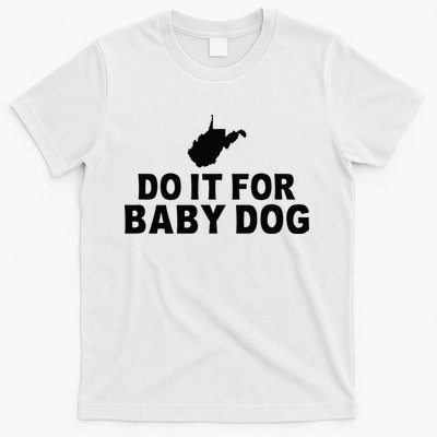 Do It For Baby Dog West Virginia Big Jim Justice T-Shirt