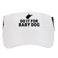 Do It For Baby Dog West Virginia Big Jim Justice Adult Drive Performance Visor