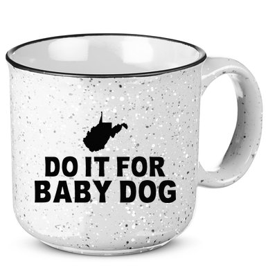 Do It For Baby Dog West Virginia Big Jim Justice 15oz Campfire Ceramic Mug