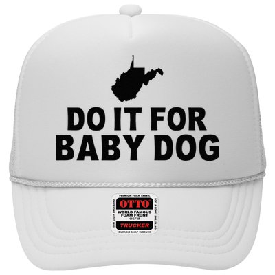 Do It For Baby Dog West Virginia Big Jim Justice Trucker Hat