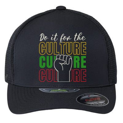 Do It For The Culture Black History African Junenth Gift Flexfit Unipanel Trucker Cap