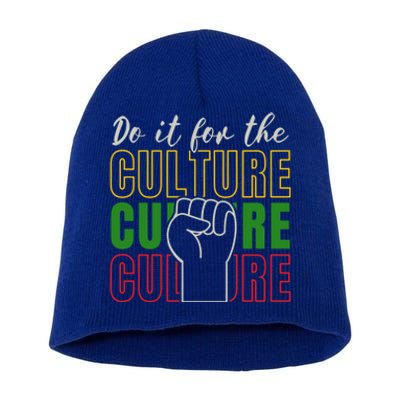 Do It For The Culture Black History African Junenth Gift Short Acrylic Beanie