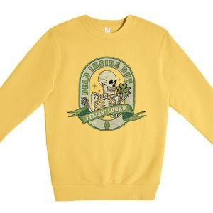 Dead Inside Feelin Lucky Retro Lucky Skeleton St Patricks Day Lucky Vibes Premium Crewneck Sweatshirt