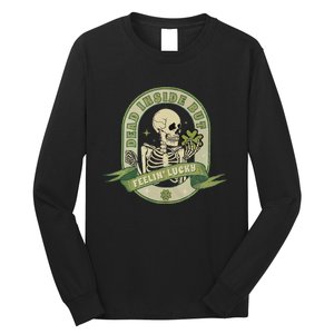 Dead Inside Feelin Lucky Retro Lucky Skeleton St Patricks Day Lucky Vibes Long Sleeve Shirt