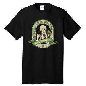 Dead Inside Feelin Lucky Retro Lucky Skeleton St Patricks Day Lucky Vibes Tall T-Shirt