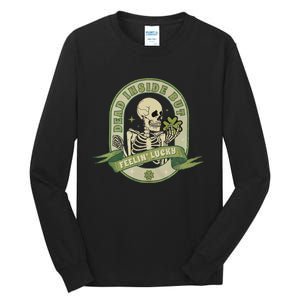 Dead Inside Feelin Lucky Retro Lucky Skeleton St Patricks Day Lucky Vibes Tall Long Sleeve T-Shirt