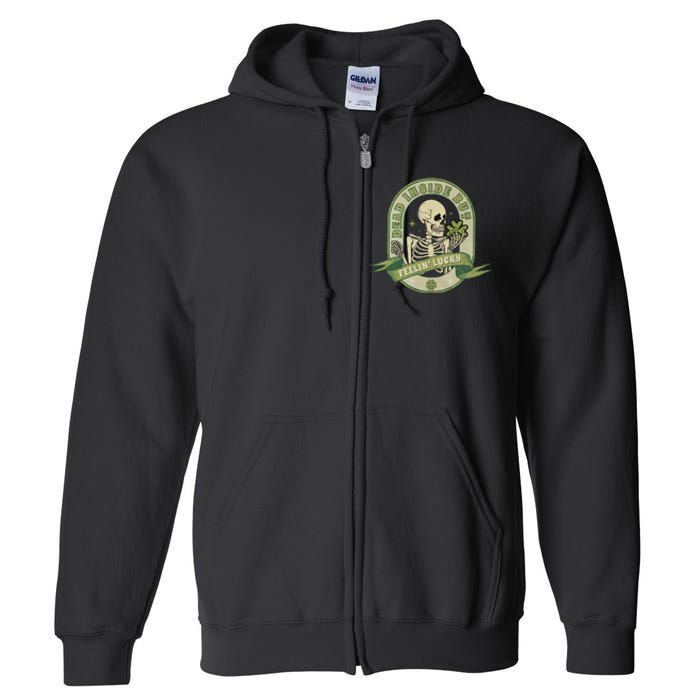 Dead Inside Feelin Lucky Retro Lucky Skeleton St Patricks Day Lucky Vibes Full Zip Hoodie