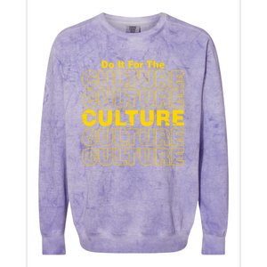 Do It For Retro The Culture Black History African Pride Blm Gift Colorblast Crewneck Sweatshirt