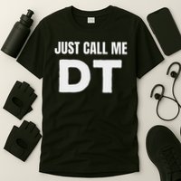 Dt Initials First Name Nickname Just Call Me Dt T-Shirt