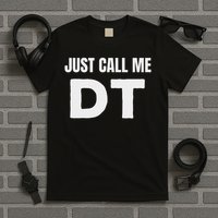 Dt Initials First Name Nickname Just Call Me Dt T-Shirt