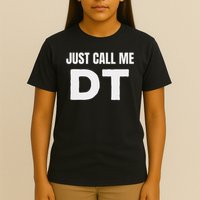 Dt Initials First Name Nickname Just Call Me Dt T-Shirt