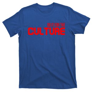 Do It For The Culture African American Black History Month Gift T-Shirt