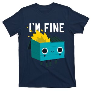 Dumpster Is Fine T-Shirt