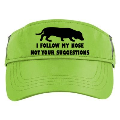 Dachshund I Follow My Nose Nose Not Your Suggestions Adult Drive Performance Visor