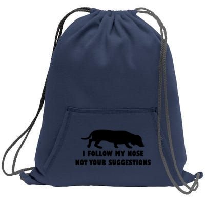 Dachshund I Follow My Nose Nose Not Your Suggestions Sweatshirt Cinch Pack Bag