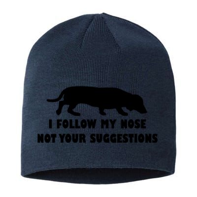 Dachshund I Follow My Nose Nose Not Your Suggestions Sustainable Beanie