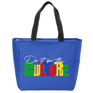 Do It For The Culture Black History Month African Roots Afro Gift Zip Tote Bag