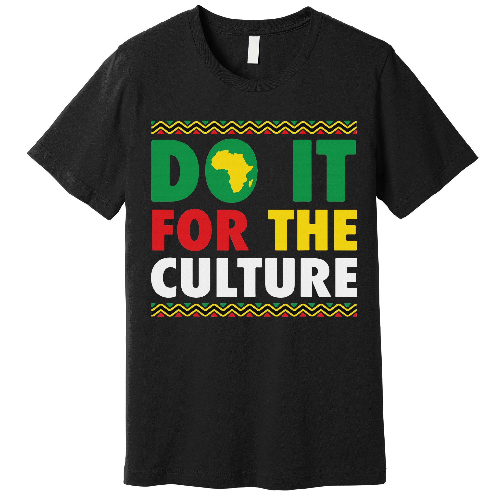 Do It For The Culture Black History & African Roots Afro Premium T-Shirt