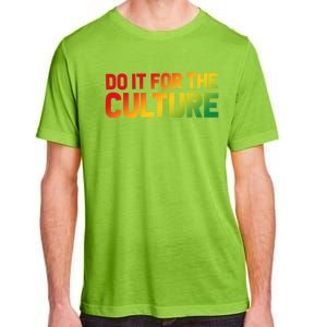 Do It For The Culture Juneteenth Gradient Graphic Cute Gift Adult ChromaSoft Performance T-Shirt