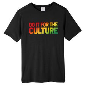 Do It For The Culture Juneteenth Gradient Graphic Cute Gift Tall Fusion ChromaSoft Performance T-Shirt