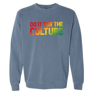 Do It For The Culture Juneteenth Gradient Graphic Cute Gift Garment-Dyed Sweatshirt