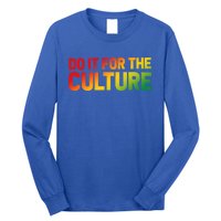 Do It For The Culture Juneteenth Gradient Graphic Cute Gift Long Sleeve Shirt