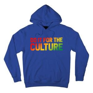 Do It For The Culture Juneteenth Gradient Graphic Cute Gift Tall Hoodie