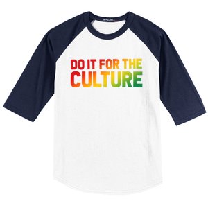 Do It For The Culture Juneteenth Gradient Graphic Cute Gift Baseball Sleeve Shirt