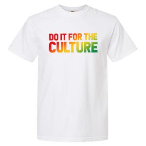 Do It For The Culture Juneteenth Gradient Graphic Cute Gift Garment-Dyed Heavyweight T-Shirt