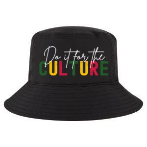 Do It For The Culture Gift Cool Comfort Performance Bucket Hat