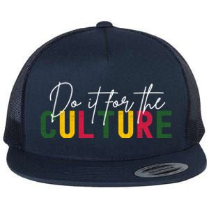 Do It For The Culture Gift Flat Bill Trucker Hat