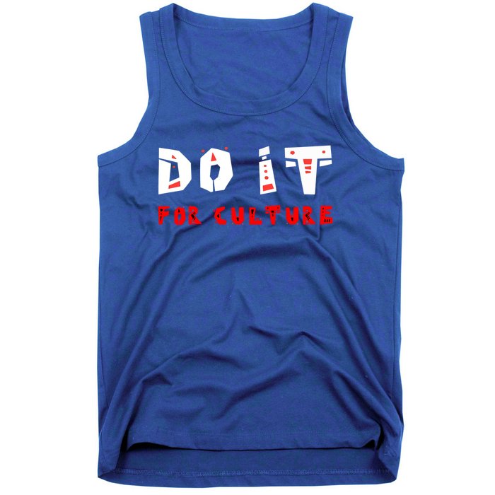 Do It For The Culture Gift Tank Top