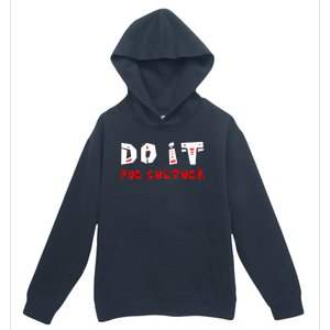 Do It For The Culture Gift Urban Pullover Hoodie