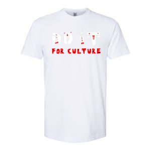 Do It For The Culture Gift Softstyle CVC T-Shirt