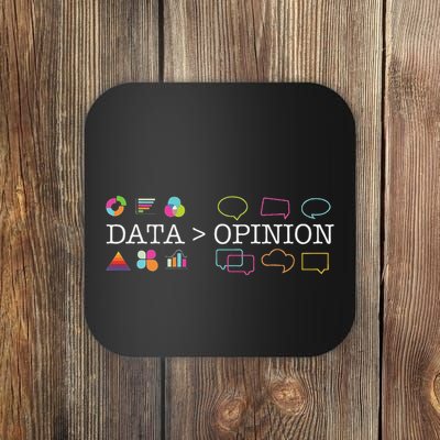 Data Is Greater Than Opinion Funny Data Science Statistics Coaster