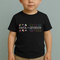 Data Is Greater Than Opinion Funny Data Science Statistics Toddler T-Shirt