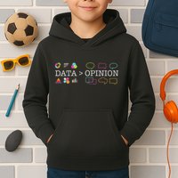 Data Is Greater Than Opinion Funny Data Science Statistics Kids Hoodie