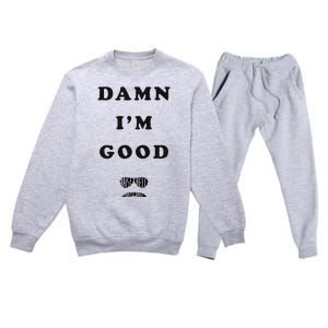 Damn Im Good Raise Hell Praise Dale Premium Crewneck Sweatsuit Set