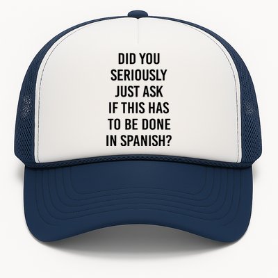 Does It Have To Be Done In Spanish Sarcasm Meme Teacher Gift Trucker Hat